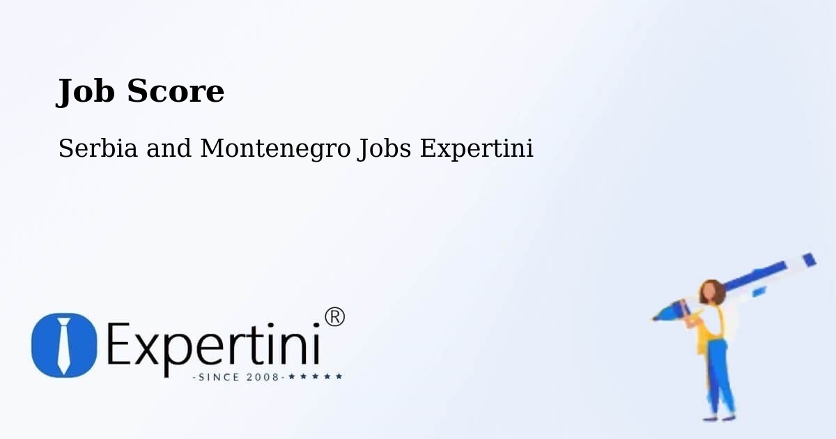 Job Score & Job Description Score Tool – Springhill - Serbia and Montenegro Jobs Expertini